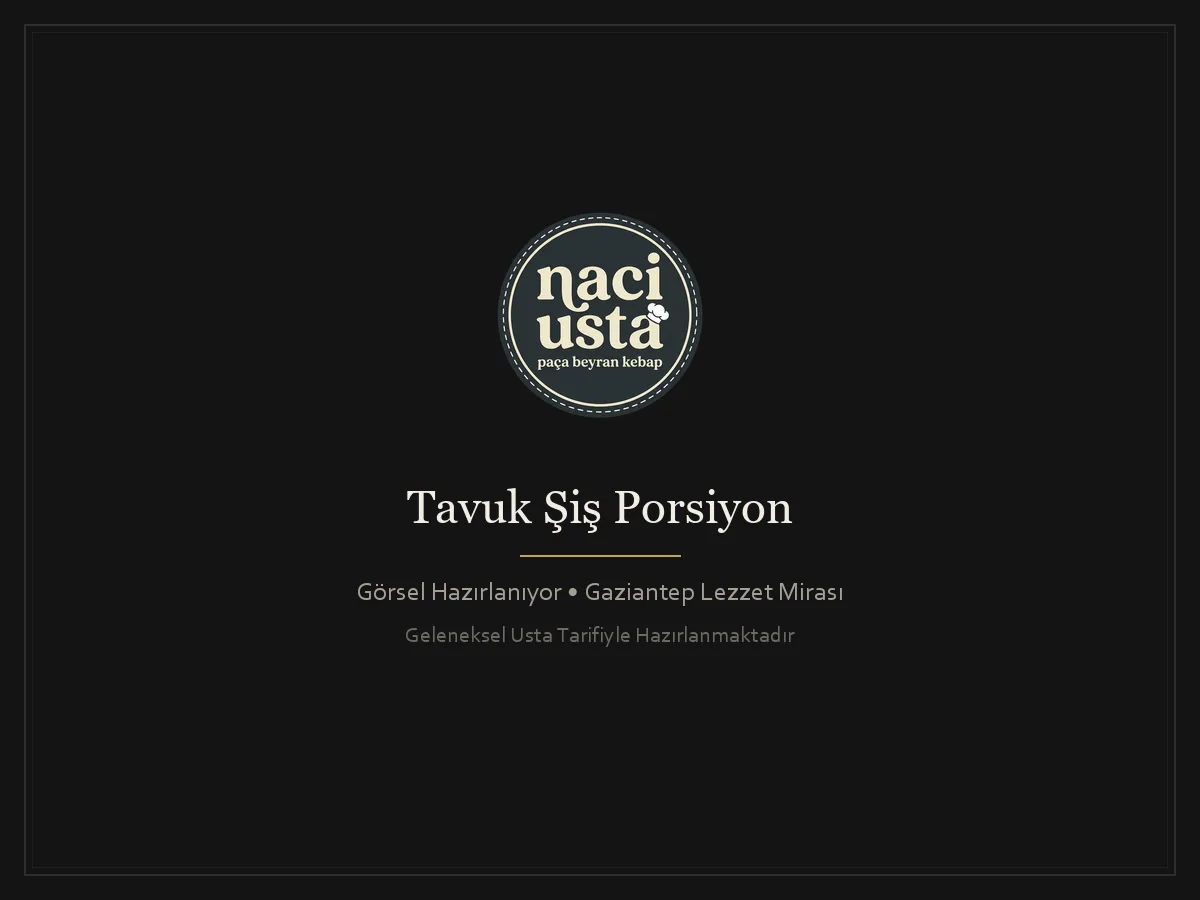 Tavuk Şiş Porsiyon